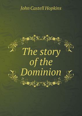 The story of the Dominion 551899480X Book Cover