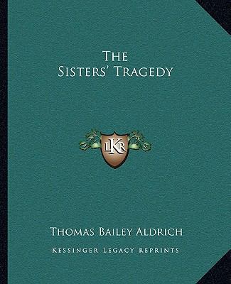 The Sisters' Tragedy 1162708433 Book Cover