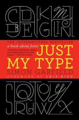 Just My Type: A Book about Fonts B007F7R41Y Book Cover