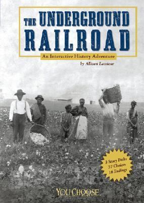 Underground Railroad : An Interactive History A... 1429601647 Book Cover