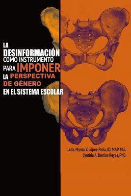 La Desinformación como Instrumento para Imponer... [Spanish] 1534860924 Book Cover