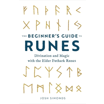 The Beginner's Guide to Runes: Divination and M... B0GJC5WN1Z Book Cover