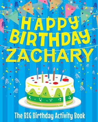 Happy Birthday Zachary - The Big Birthday Activ... 1986945588 Book Cover