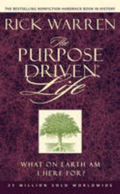 The Purpose Driven Life: What on Earth Am I Her... 0310275385 Book Cover
