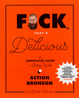 F*ck, That's Delicious: An Annotated Guide to E... 1419726552 Book Cover