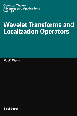 Wavelet Transforms and Localization Operators 3034894783 Book Cover