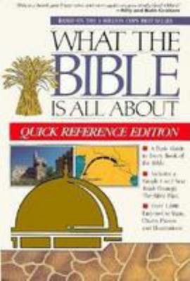 What the Bible is All About, Quick Reference Ed... 0830713905 Book Cover