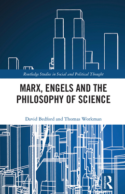 Marx, Engels and the Philosophy of Science 1032331917 Book Cover