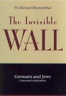 The Invisible Wall: Germans and Jews : A Person... 1887178732 Book Cover
