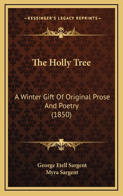 The Holly Tree: A Winter Gift Of Original Prose... 116707663X Book Cover