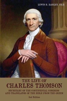 The Life of Charles Thomson: Secretary of the C...            Book Cover