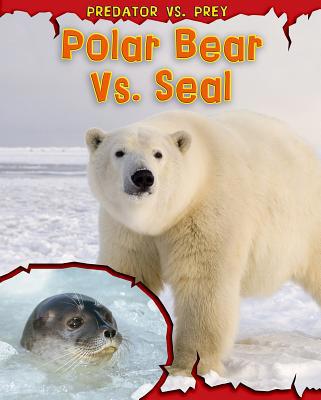 Polar Bear vs. Seal 1410939480 Book Cover