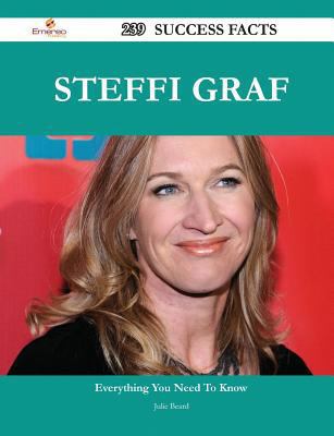 Paperback Steffi Graf 239 Success Facts - Everything You Need to Know about Steffi Graf Book