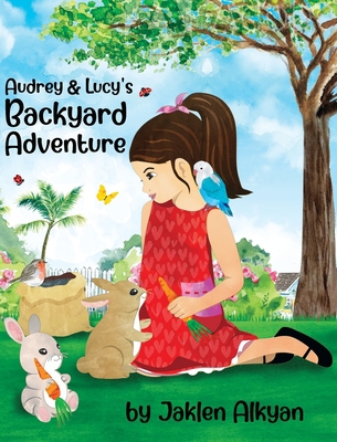 Audrey and Lucy's Backyard Adventure 0578979357 Book Cover