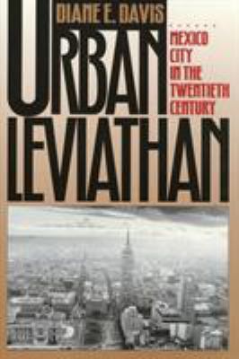 Urban Leviathan: Mexico City in the Twentieth C... 1566391512 Book Cover