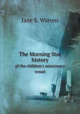 The Morning Star history of the children's miss... 5518898002 Book Cover