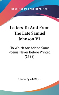 Letters to and from the Late Samuel Johnson V1:... 1436549612 Book Cover