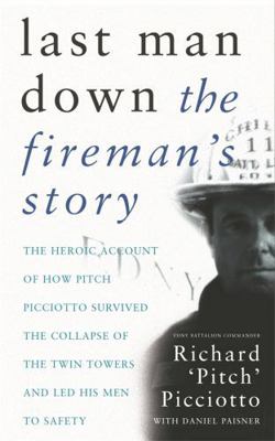 LAST MAN DOWN: THE FIREMAN'S STORY: THE HEROIC ... 0752849417 Book Cover