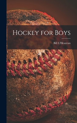 Hockey for Boys 1014369444 Book Cover