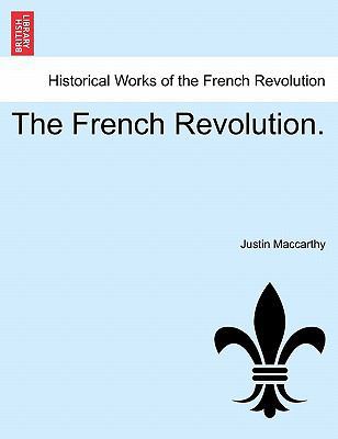 The French Revolution. Vol. III. 1241453632 Book Cover