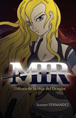 MIR Odisea de la Hija del Dragón [Spanish] 146375325X Book Cover