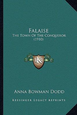 Falaise: The Town Of The Conqueror (1910) 1164179780 Book Cover