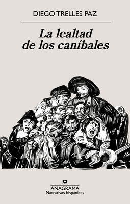 La Lealtad de Los Canibales [Spanish] 8433922092 Book Cover
