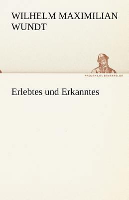 Erlebtes Und Erkanntes [German] 3842494521 Book Cover