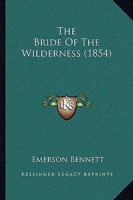 The Bride Of The Wilderness (1854) 1166999335 Book Cover