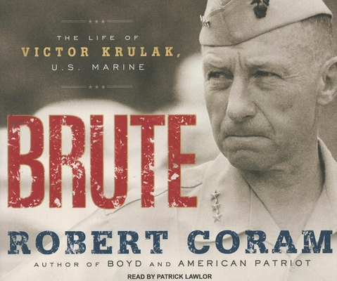 Brute: The Life of Victor Krulak, U.S. Marine 1400118964 Book Cover