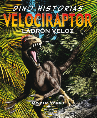 Velociraptor. Ladrón Veloz [Spanish] 6074000980 Book Cover