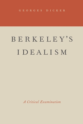 Berkeley's Idealism: A Critical Examination 0195381459 Book Cover