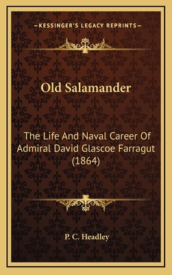 Old Salamander: The Life and Naval Career of Ad... 1164369024 Book Cover