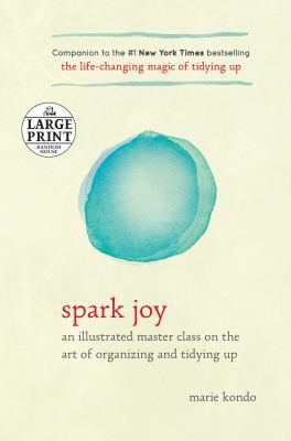 Spark Joy: An Illustrated Master Class on the A... [Large Print] 073520778X Book Cover