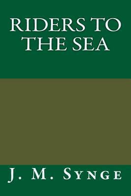 Riders to the Sea 1484816536 Book Cover
