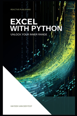 Excel With Python: Unlock Your Inner Range: An ... B0CM1DSTS7 Book Cover