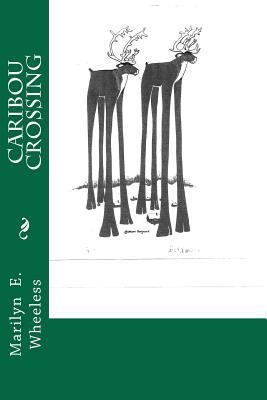 Caribou Crossing 1466425342 Book Cover