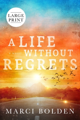 A Life Without Regrets (LARGE PRINT) [Large Print] 1950348520 Book Cover