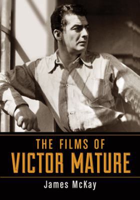 Films of Victor Mature 0786449705 Book Cover