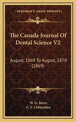 The Canada Journal Of Dental Science V2: August... 1167127625 Book Cover