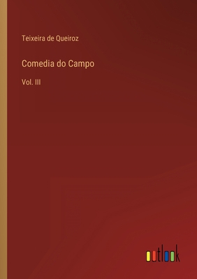 Comedia do Campo: Vol. III [Portuguese] 3368002325 Book Cover
