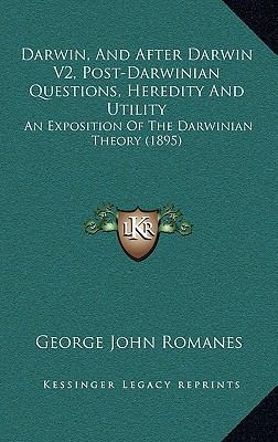 Darwin, And After Darwin V2, Post-Darwinian Que... 1166664341 Book Cover