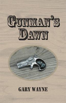 Gunman's Dawn 1401094287 Book Cover
