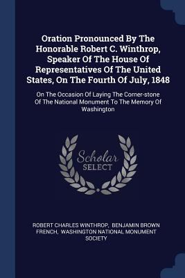 Oration Pronounced By The Honorable Robert C. W... 1377192903 Book Cover