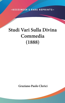 Studi Vari Sulla Divina Commedia (1888) 1104545667 Book Cover