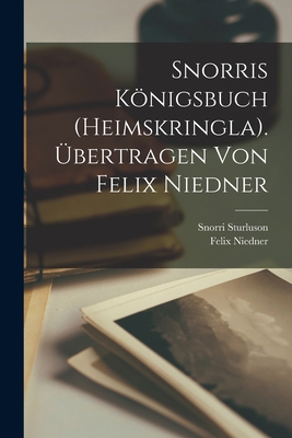 Snorris Königsbuch (Heimskringla). Übertragen v... [German] B0BMN6MHYL Book Cover