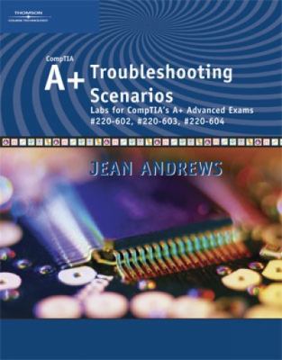 A+ Troubleshooting Scenarios: Advanced Labs for... 1428320458 Book Cover