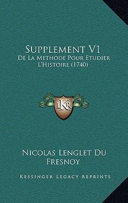 Supplement V1: De La Methode Pour Etudier L'His... [French] 1166266273 Book Cover
