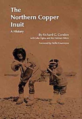 The Northern Copper Inuit: A History 0806128119 Book Cover