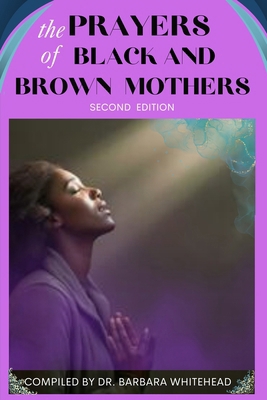 The Prayers Of Black And Brown Mothers: Second ... B0D31S6S52 Book Cover
